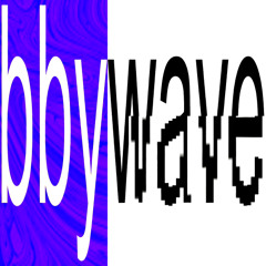 bbywave