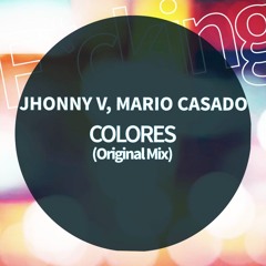Jhonny V, Mario Casado . COLORES (Original Mix)