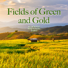 Fields of Green and Gold (Jeffrey Hart, String Orchestra, Grade 2)
