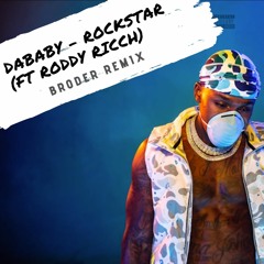 Dababy - Rockstar (ft. Roddy Ricch) (BRØDER Remix)| [FREE DOWNLOAD]