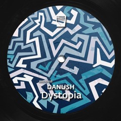 MYHYD028 - Danush - Dystopia EP