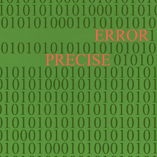 Precise Error