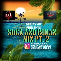 SOCA AND INDIAN MIX PT.2 (@deejay_a.k.nyc)
