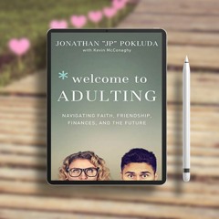 Welcome to Adulting: Navigating Faith, Friendship, Finances, and the Future. Without Charge [PDF]