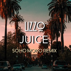 Lizzo - Juice (Soho Moko Remix)