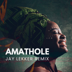 Amathole (Jay Lekker Remix)