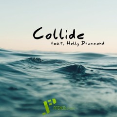 Collide (feat. Holly Drummond)