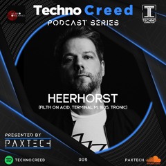 TCP009 - Techno Creed Podcast - Heerhorst Guest Mix
