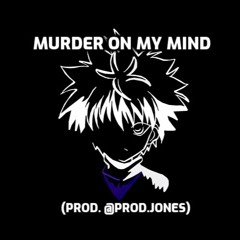 Murder On My Mind (prod. @prod.jones)