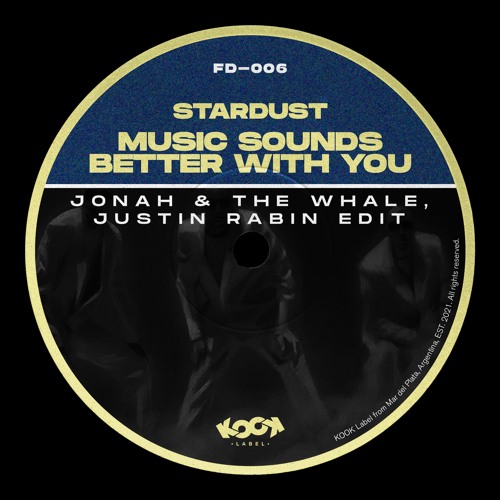 Stardust - Music Sounds Better With You (Jonah & The Whale, Justin Rabin Edit) [FD-006]