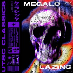 MEGALOLAZING