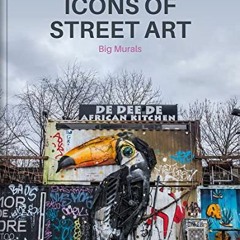Icons of Street Art: Big Murals (KUNTH Bildband / Nachschlagewerke)  FULL PDF