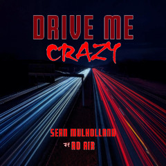 DRIVE ME CRAZY - EXTENDED MIX