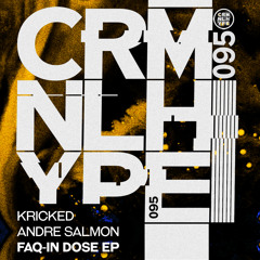 Andre Salmon, Kricked - Faq-in Dose (Original Mix)