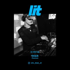 lit Mix Vol.54 by tnsn