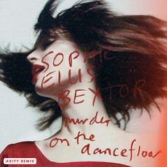 Sophie Ellis-Bextor - Murder On The Dancefloor (Axity Remix)