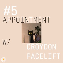 #5 APPOINTMENT W/ CROYDON FACELIFT