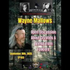 The Outer Realm - Open Discussion on Cryptids and Beings From Folklore -Guest Co Host Wayne Mallows