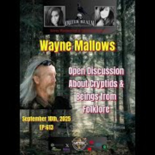 The Outer Realm - Open Discussion on Cryptids and Beings From Folklore -Guest Co Host Wayne Mallows