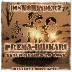 Prema-Bhikari - Teach Me How To Love 432 Hz