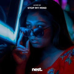 ADRFJR - Stop My Mind