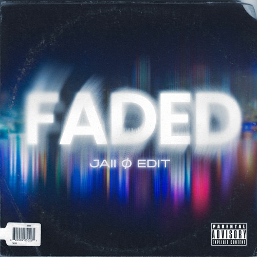 Zhu - Faded (JAII Ø EDIT)