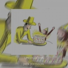 Jack Johnson || Upside Down (sped up)