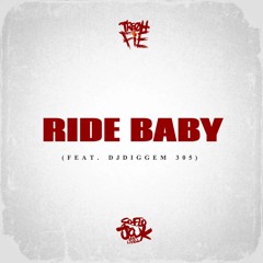 Tre Oh Fie - Ride Baby (ft. DJ Diggem 305)