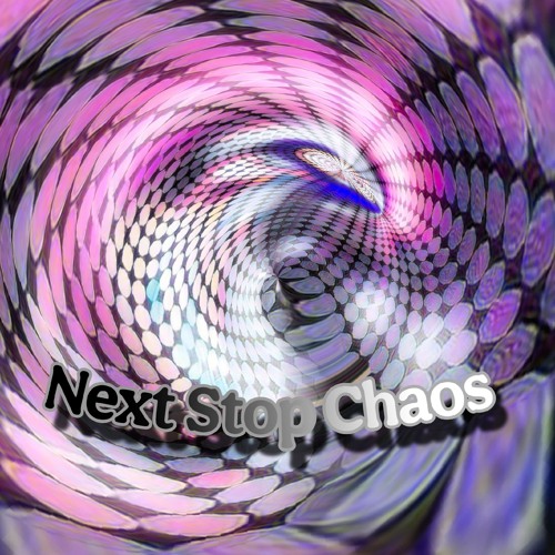 Next Stop  Chaos
