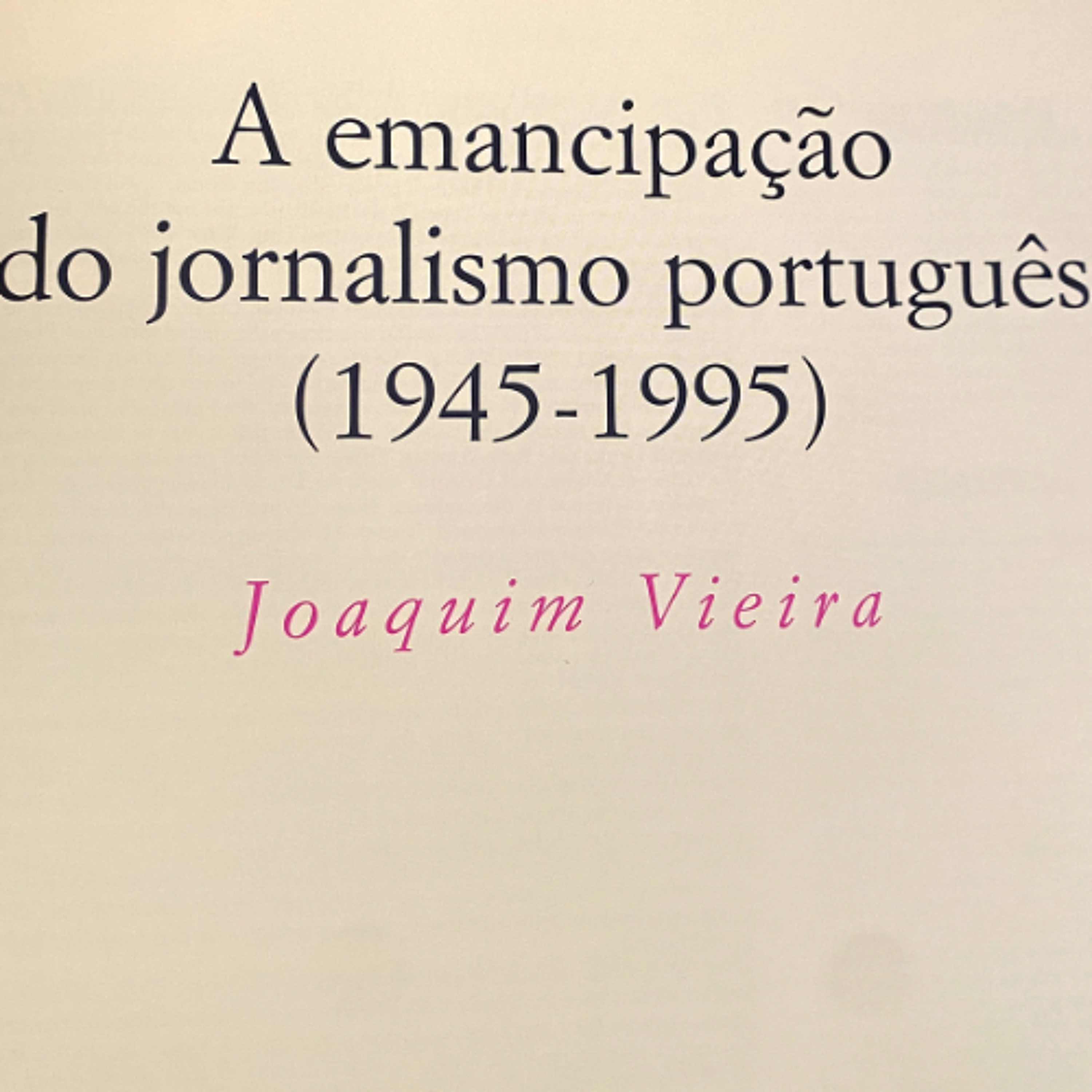Adelino Cardoso - História da Imprensa em Portugal - 1945-1974, 1995