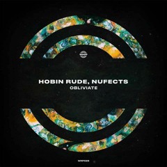 Premiere: Nufects, Hobin Rude - Obliviate (Original Mix)