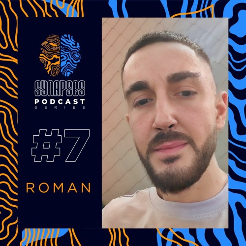 ROMAN [Synapses Podcast 0007/2022]