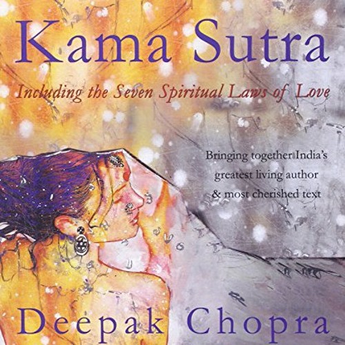 Kama Sutra: Lover's Passion (Deepak Chopra & Rumi Inspiration )