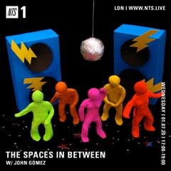 The Spaces in Between // NTS // Episode 03