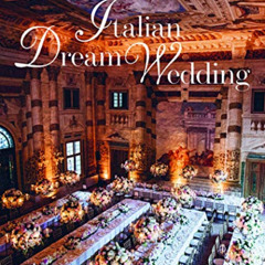 [Access] EBOOK 💑 Italian Dream Wedding by  Enzo Miccio PDF EBOOK EPUB KINDLE