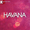 Havana Originally Performed by Camila Cabello feat Young Thug Karaoke Version Havana Originally Performed by Camila Cabello feat Young Thug Karaoke Version