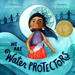 View EBOOK 🖋️ We Are Water Protectors by  Carole Lindstrom &  Michaela Goade PDF EBO