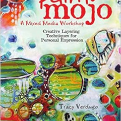 Access PDF 📭 Paint Mojo - A Mixed-Media Workshop: Creative Layering Techniques for P