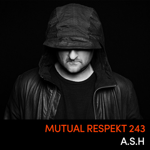 Mutual Respekt 243: A.S.H