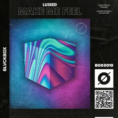 Luseed - Make Me Feel