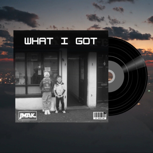 JMAK - What I Got