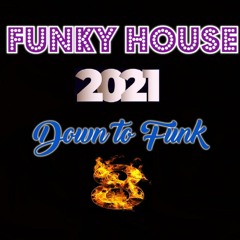 Funky House Mix 2021 🌟Down to Funk Part 8🌟 | Funky Groove Jackin'🏠