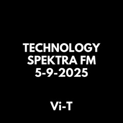 TECHNOLOGY SPEKTRA FM 5-9-2025