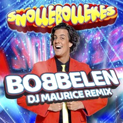 Bobbelen (DJ Maurice Remix)