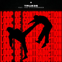 Loop of Contradiction (feat. Tigo Stolzenberger)