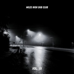 Miles High Dub Club Vol. III