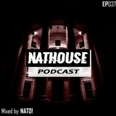 NATHOUSE PODCAST - Episode 037 - Mixed by: NATO! (#3 Year)