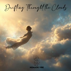 Drifting Through The Clouds