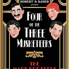 Get PDF 📘 Four of the Three Musketeers: The Marx Brothers on Stage by  Robert S. Bad