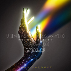 LUIS VAZQUEZ - UNRELEASED MUSIC (VOL.6) Pride Edition